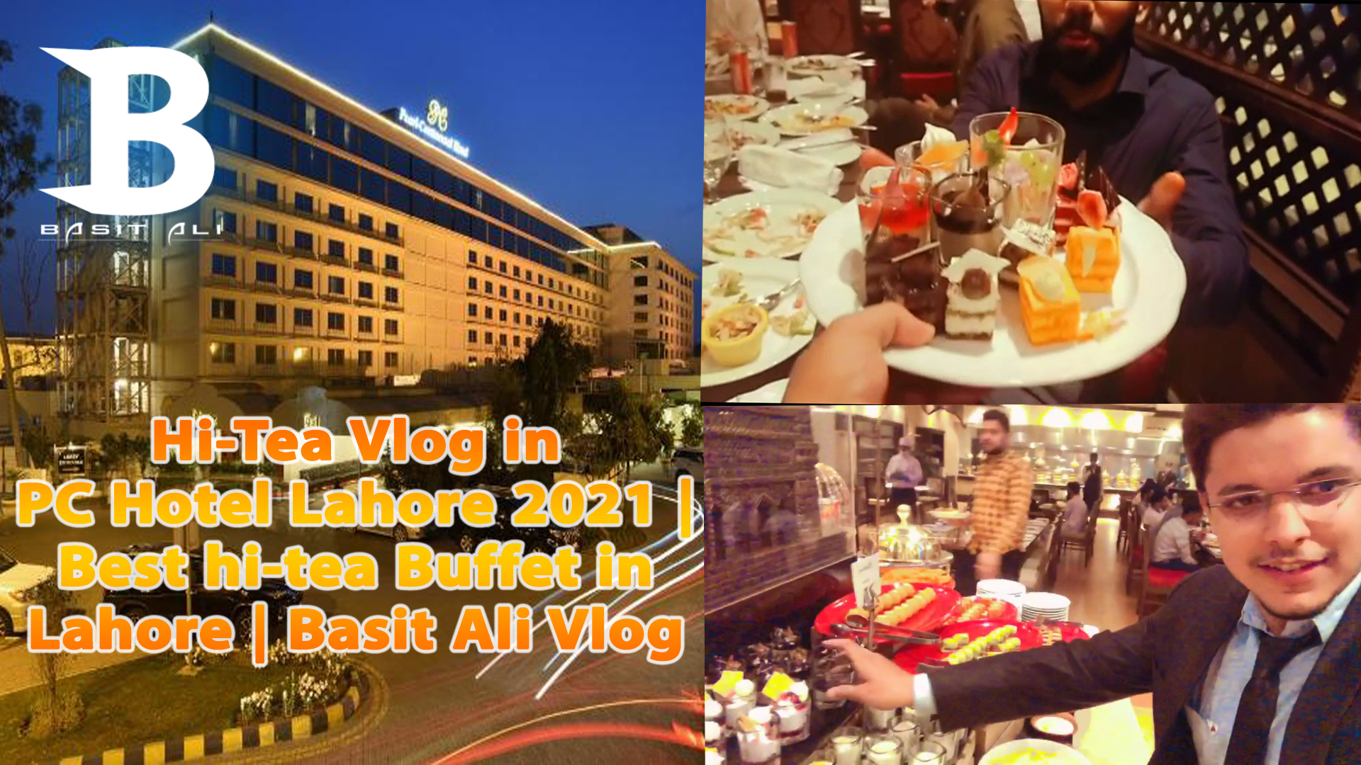 hi-tea-vlog-in-pc-hotel-lahore-2021-best-hi-tea-buffet-in-lahore